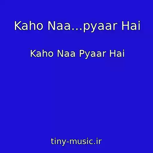 کاور آهنگ Kaho Naa...pyaar Hai از Kaho Naa Pyaar Hai