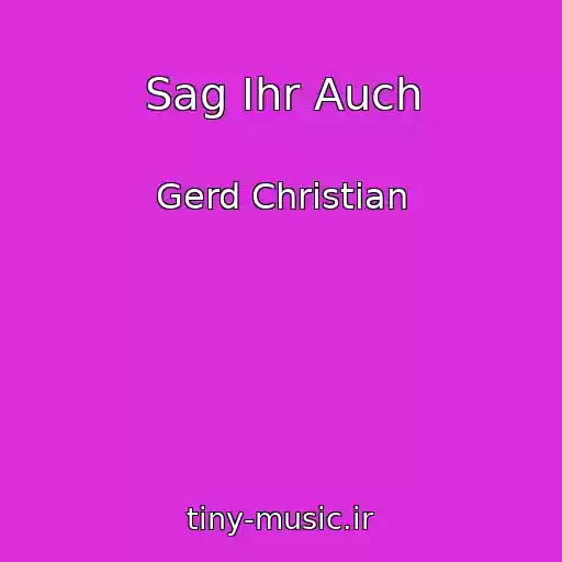 کاور آهنگ Sag Ihr Auch از Gerd Christian