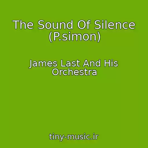 کاور آهنگ The Sound Of Silence (P.simon) از James Last And His Orchestra