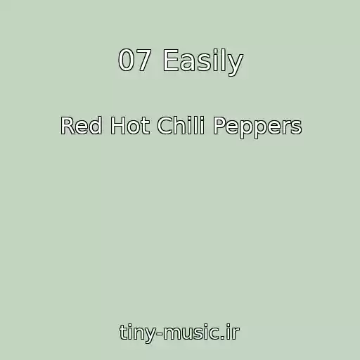 کاور آهنگ 07 Easily از Red Hot Chili Peppers