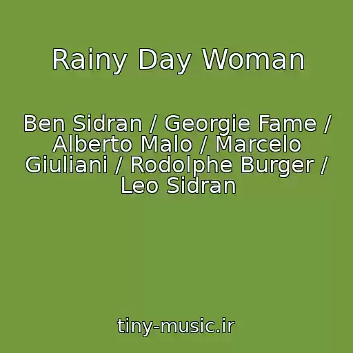 کاور آهنگ Rainy Day Woman از Ben Sidran / Georgie Fame / Alberto Malo / Marcelo Giuliani / Rodolphe Burger / Leo Sidran