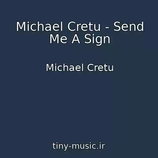 کاور آهنگ Michael Cretu - Send Me A Sign از Michael Cretu
