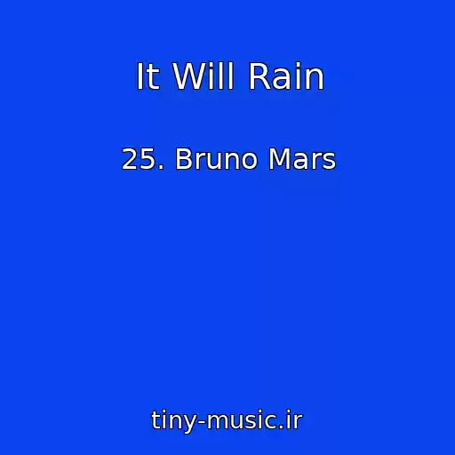 کاور آهنگ It Will Rain از 25. Bruno Mars