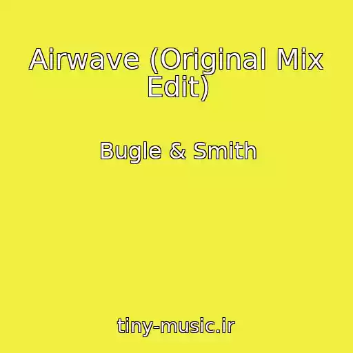 کاور آهنگ Airwave (Original Mix Edit) از Bugle & Smith