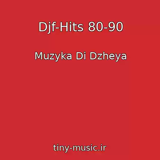 کاور آهنگ Djf-Hits 80-90 از Muzyka Di Dzheya