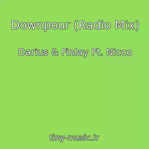 کاور آهنگ Downpour (Radio Mix) از Darius & Finlay Ft. Nicco
