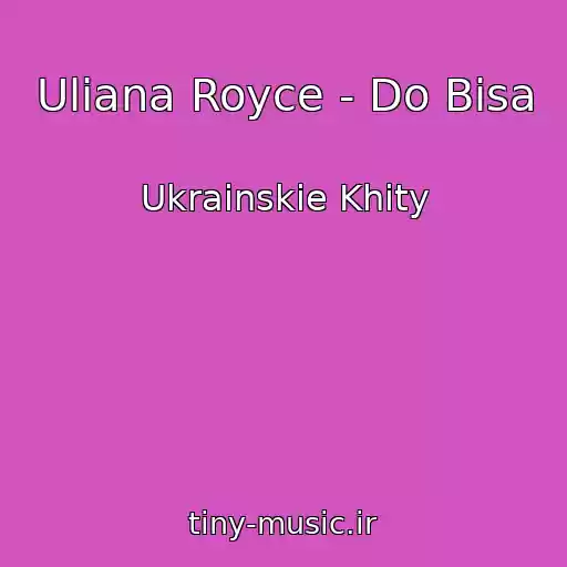 کاور آهنگ Uliana Royce - Do Bіsa از Ukrainskie Khity