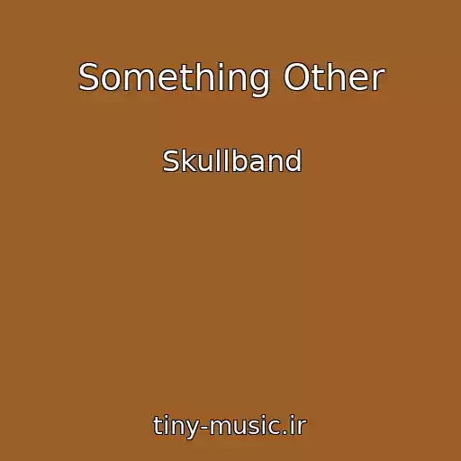 کاور آهنگ Something Other از Skullband