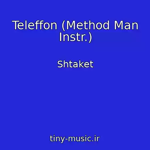 کاور آهنگ Teleffon (Method Man Instr.) از Shtaket