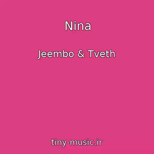 کاور آهنگ Nina از Jeembo & Tveth