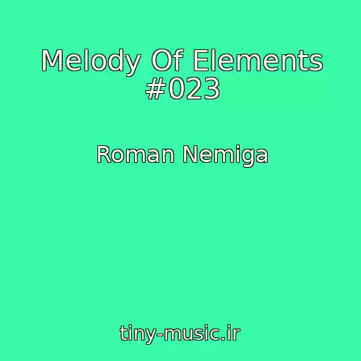 کاور آهنگ Melody Of Elements #023 از Roman Nemiga
