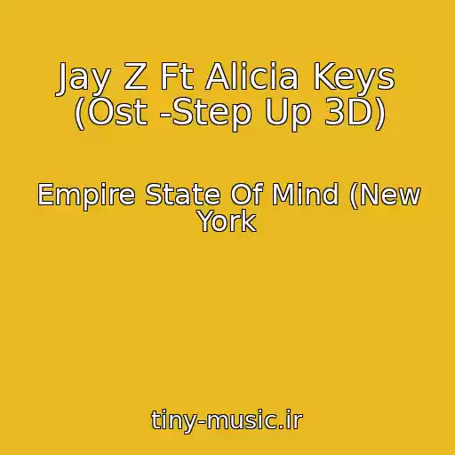 کاور آهنگ Jay Z Ft Alicia Keys (Ost -Step Up 3D) از Empire State Of Mind (New York