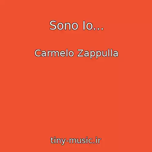 کاور آهنگ Sono Io... از Carmelo Zappulla