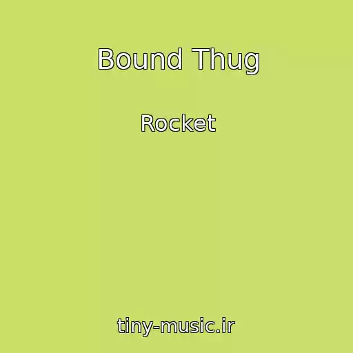 کاور آهنگ Bound Thug از Rocket