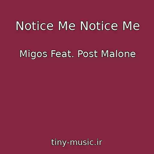 کاور آهنگ Notice Me Notice Me از Migos Feat. Post Malone