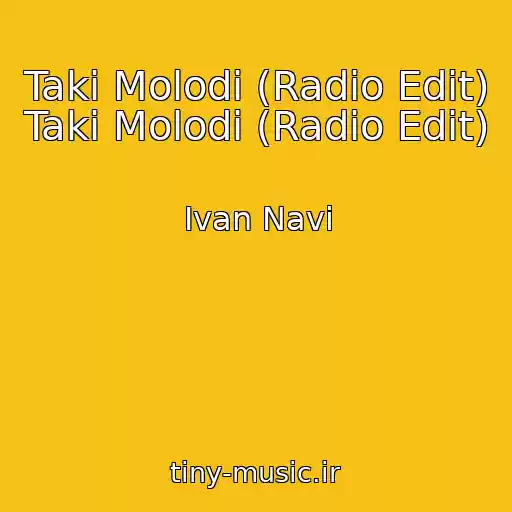 کاور آهنگ Takі Molodі (Radio Edit) Takі Molodі (Radio Edit) از Ivan Navi