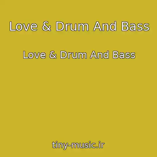 کاور آهنگ Love & Drum And Bass از Love & Drum And Bass