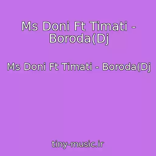 کاور آهنگ Ms Doni Ft Timati - Boroda(Dj از Ms Doni Ft Timati - Boroda(Dj