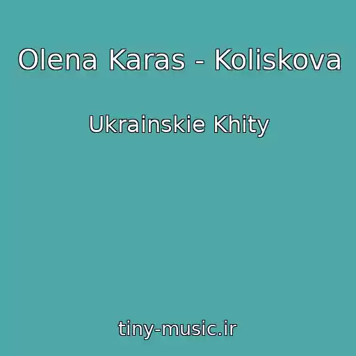 کاور آهنگ Olena Karas - Koliskova از Ukrainskie Khity