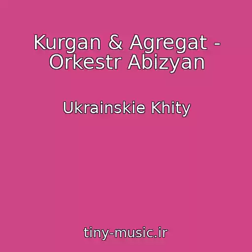 کاور آهنگ Kurgan & Agregat - Orkestr Abіzyan از Ukrainskie Khity