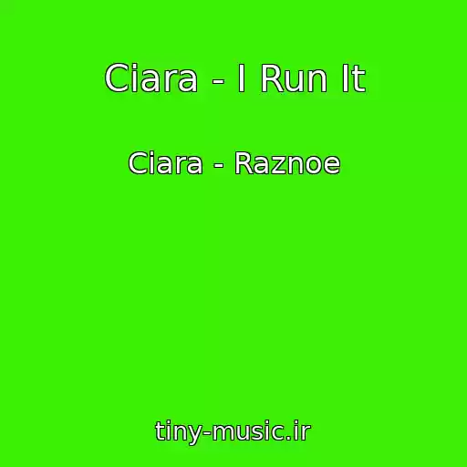 کاور آهنگ Ciara - I Run It از Ciara - Raznoe
