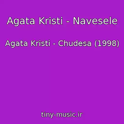 کاور آهنگ Agata Kristi - Navesele از Agata Kristi - Chudesa (1998)