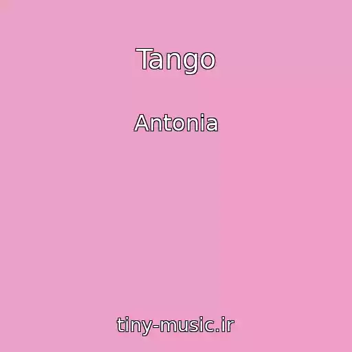 کاور آهنگ Tango از Antonia
