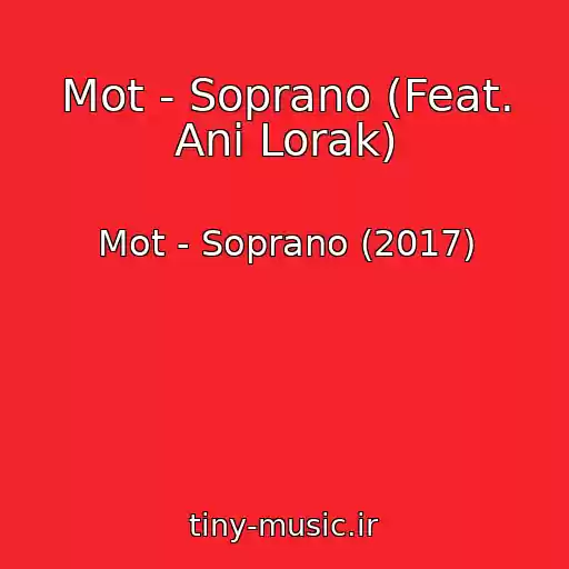 کاور آهنگ Mot - Soprano (Feat. Ani Lorak) از Mot - Soprano (2017)