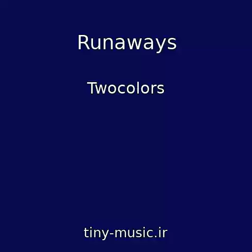 کاور آهنگ Runaways از Twocolors