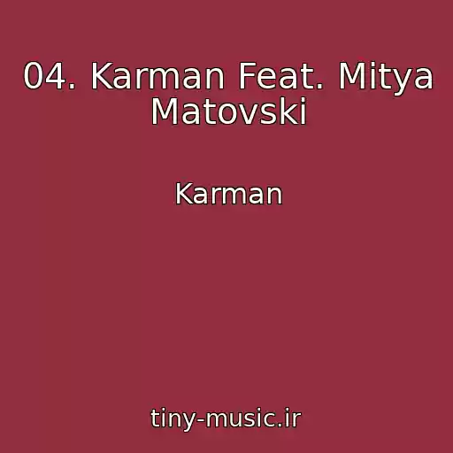 کاور آهنگ 04. Karman Feat. Mitya Matovski از Karman