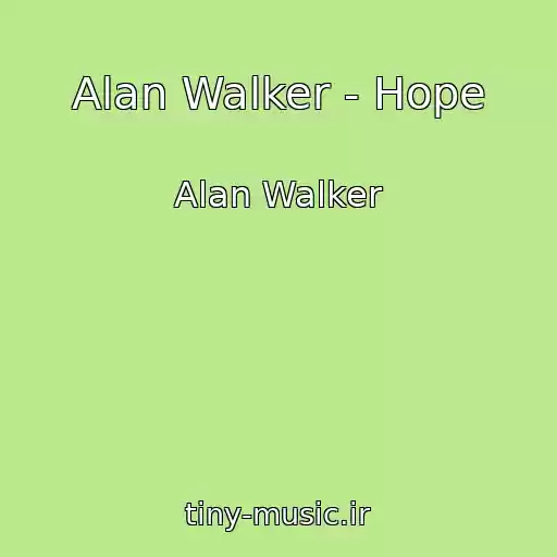کاور آهنگ Alan Walker - Hope از Alan Walker
