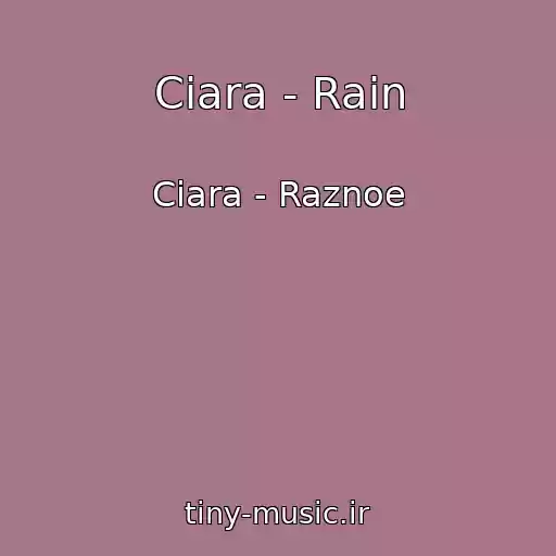 کاور آهنگ Ciara - Rain از Ciara - Raznoe