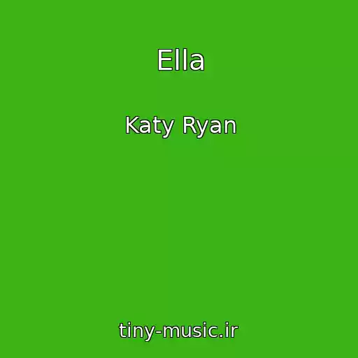کاور آهنگ Ella از Katy Ryan