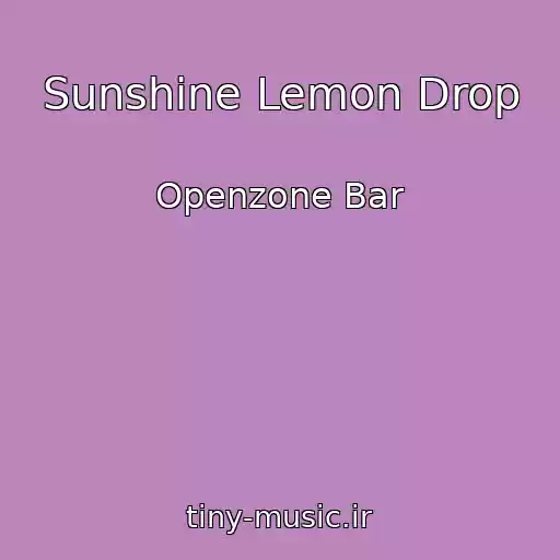 کاور آهنگ Sunshine Lemon Drop از Openzone Bar