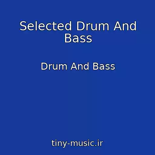 کاور آهنگ Selected Drum And Bass از Drum And Bass