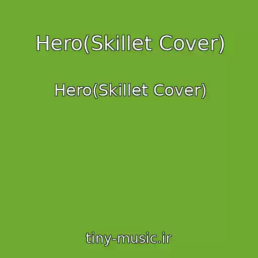 کاور آهنگ Hero(Skillet Cover) از Hero(Skillet Cover)