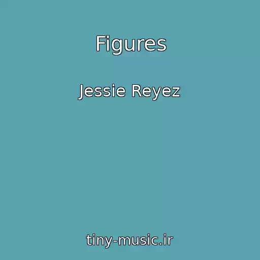 کاور آهنگ Figures از Jessie Reyez