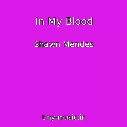 کاور آهنگ In My Blood از Shawn Mendes