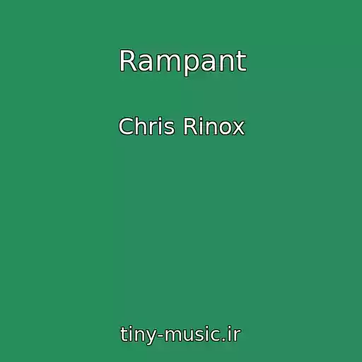 کاور آهنگ Rampant از Chris Rinox