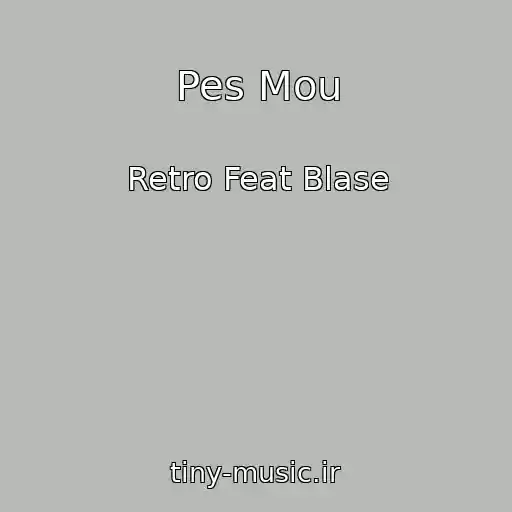 کاور آهنگ Pes Mou از Retro Feat Blase