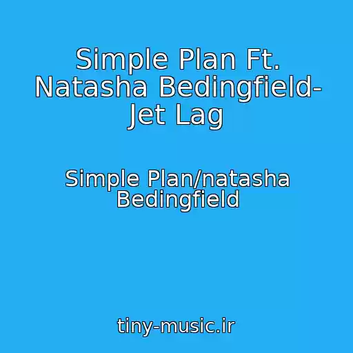 کاور آهنگ Simple Plan Ft. Natasha Bedingfield- Jet Lag از Simple Plan/natasha Bedingfield