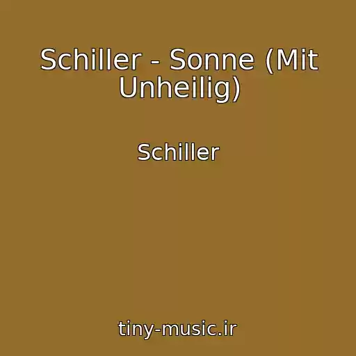 کاور آهنگ Schiller - Sonne (Mit Unheilig) از Schiller