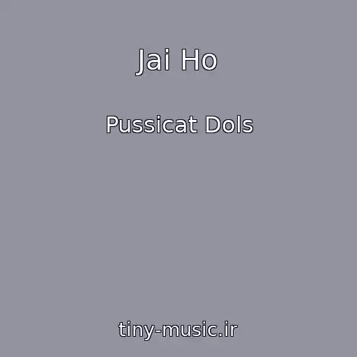 کاور آهنگ Jai Ho از Pussicat Dols