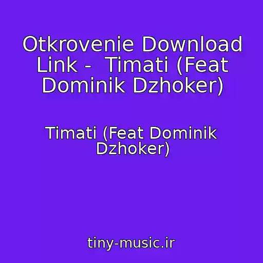 کاور آهنگ Otkrovenie Download Link -  Timati (Feat Dominik Dzhoker) از Timati (Feat Dominik Dzhoker)