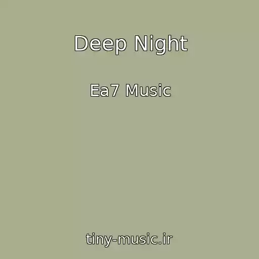 کاور آهنگ Deep Night از Ea7 Music