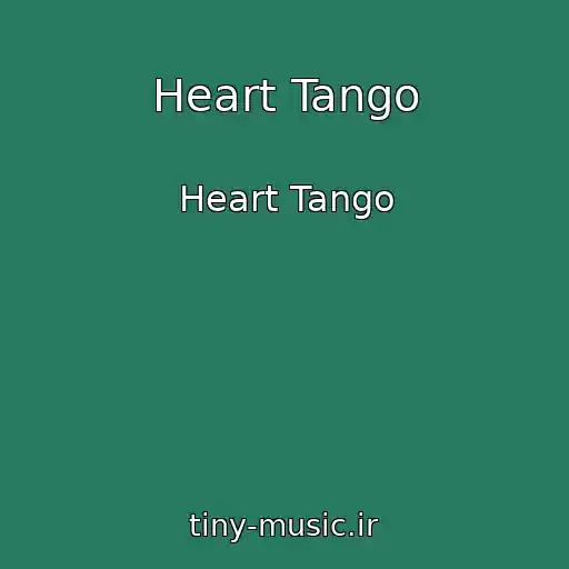 کاور آهنگ Heart Tango از Heart Tango