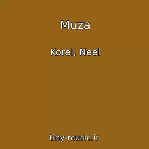 کاور آهنگ Muza از Korel, Neel