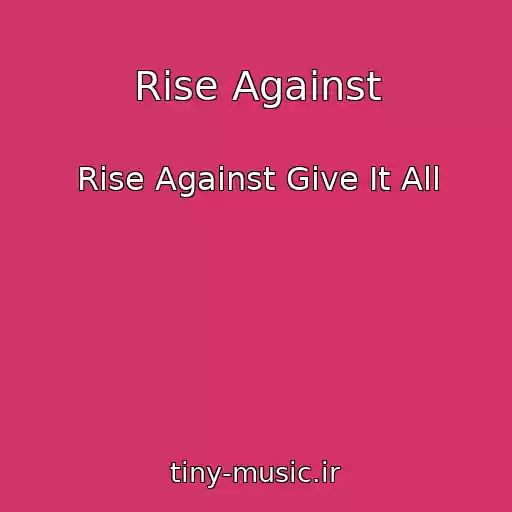 کاور آهنگ Rise Against از Rise Against Give It All