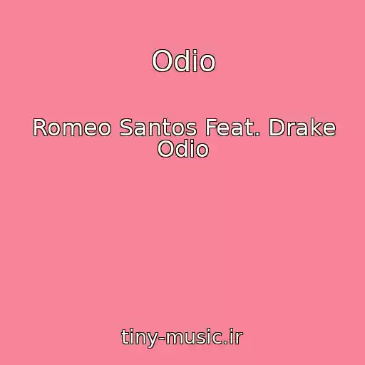 کاور آهنگ Odio از Romeo Santos Feat. Drake Odio