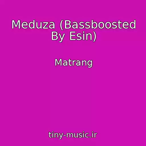 کاور آهنگ Meduza (Bassboosted By Esin) از Matrang